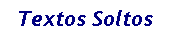 Textos Soltos